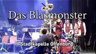 Blasmonster  von Franz Sch&uuml;ssele bespielt von der Stadtkapelle Offenburg