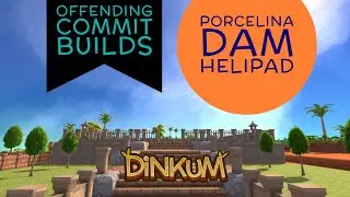 Porcelina Dam Helipad | Offending Commit Builds