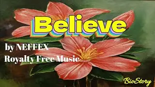 BELIEVE от NEFFEX [Музыка без авторских прав]