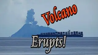 🌋 Remote Volcano Erupts 🚢