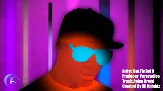 All Knightz Music Video Creations_ Dat Fly Boi H_Avian Breed