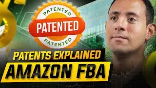 Patents Explained: Level Up Your Amazon FBA Business and Secure Your Future!