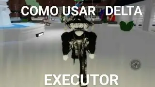 ✨Como Usar Delta Executor✨