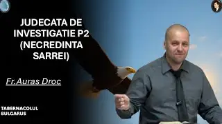 Fratele Auras - Judecata de Investigatie P2 (Necredinta Sarrei)