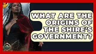 What Are The Origins Of The Shire's Government? - Test