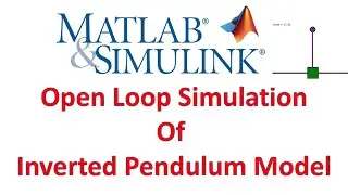 Simulink Tutorial: Inverted Pendulum Simulation Step-by-Step (MATLAB + Simulink)