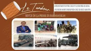 Le tambour - AFFRONTEMENTS ENTRE L&rsquo;EIGS ET LE JNIM PR&Egrave;S DE KIDAL :