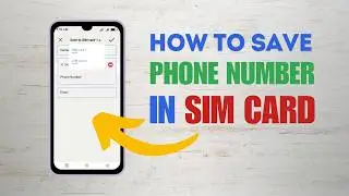 How to Save Contacts or Phone Number to SIM Card | Easy Guide
