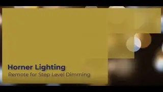 Horner Lighting / Remote for Step Level Dimming