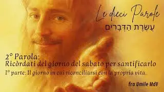 3° Parola: Un giorno da santificare per riconciliarsi con la vita (di fra Umile mdv)