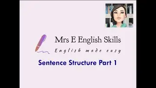 Sentence Structure with Mrs E Part 1