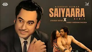 Saiyaara Remix | Kishore Kumar | Utkarsh Artist x Harsh Vardhan Raizada | Ahaan, Aneet | Synthwave