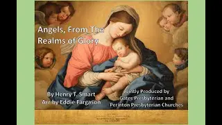 Angels, From the Realms of Glory - by Henry T. Smart, arr by Eddie Fargason