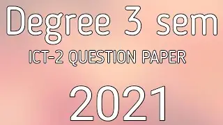 Degree 3rd sem ICT-2 question paper 2021...# Shaik khaja