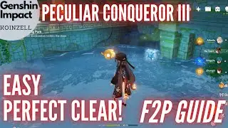Peculiar Wonderland Phase 3 Perfect Clear Guide Peculiar Conqueror 3 Challenges Genshin Impact