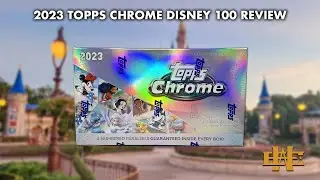 2023 Topps Chrome Disney 100 Review