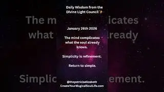 Daily Wisdom from the Divine Light Council #embodiedspirituality #soulremembrance #spiritualawarness