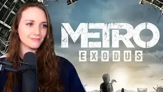 [First Playthrough] Metro Exodus: Part 1