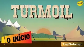 Turmoil - O IN&Iacute;CIO de GAMEPLAY, em Portugu&ecirc;s PT-BR (PC) #turmoil