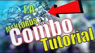 Combo Tutorial / F.A. Meklord