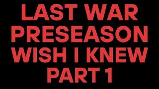 Last War a few things I wish I knew from Day 1 Part 1
