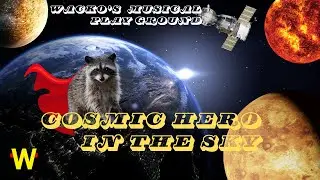 COSMIC HERO IN THE SKY/ WACKO RABBITS MUSICAL PLAYGROUND /KIDS YOUTUBE MUSIC VIDEO/