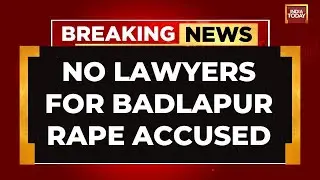 Maharashtra School Rape: BAR Association Won't Defend Maharashtra Rape Accused | India Today