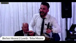 Berber Hezexi / Toba Mence / Lawik 2019 / Diwana Kurdi