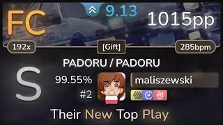 9.1⭐ maliszewski | Turbo - PADORU / PADORU [Gift] +HDDTHR 99.55% (#2 1015pp FC) - osu!