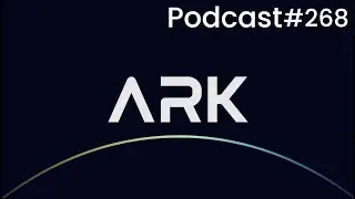 Official ARKFI Podcast 268 | 07/26/2023 ArkFi