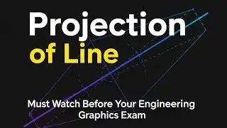 Projection of Line | Must Watch Before Your Engineering Graphics Exam #sppu #engineeringcourse