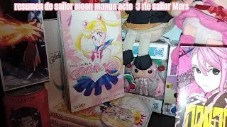 Resumen de sailor moon manga acto 3 r&iacute;e sailor Mars 💖