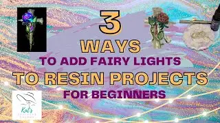 3 Ways to add Fairy Lights to your Resin Projects for Beginners