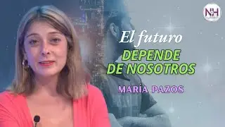 ✨ EL FUTURO DEPENDE DE NOSOTROS, con María Pazos - en Nueva Humanidad TV ✨