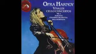 Vivaldi Cello Concerto in B-flat Major, RV 423 - Ofra Harnoy