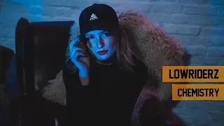 Lowriderz - Chemistry (Official Videoclip) (WLFCLN)