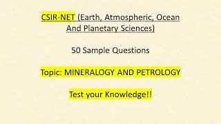 CSIRNET geology sample questions on mineralogy and petrology, test questions #csirnet #explanation