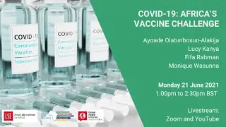 COVID-19: Africa&rsquo;s Vaccine Challenge