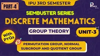DISCRETE MATHEMATICS | GROUP THEORY (PART-4) | UNIT-3 | GGSIPU | IPUNEX | NEXERA
