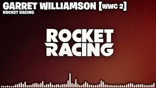 Fortnite Rocket Racing Music Extended Garret Williamson - WWC (Track 2)