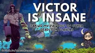 victor is insane - taking my pain out on other deadlock players
