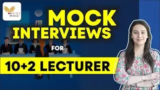 ARE YOU READY FOR MOCK INTERVIEW  10 + 2 LECTURER