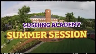 Cushing Academy - Summer Session at Cushing