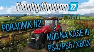MOD NA KASE !!! Od premiery !!!  | Farming Simulator 22 |PS4/PS5/XBOX | Poradnik #2