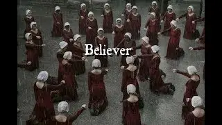 The Handmaid's Tale | Believer
