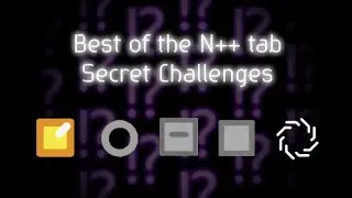 N++ Best of the N++ tab (Secret Challenges)