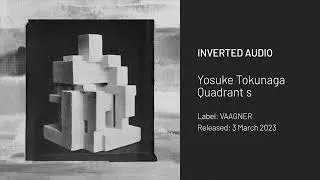 Yosuke Tokunaga - Quadrant s [VAAGNER]