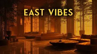 East Vibes - Asian Fusion Lounge / Elegant Zen Vibes