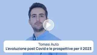 Tomasi auto: l&rsquo;evoluzione post Covid e le prospettive per il 2023