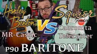 Best P90 Baritone? Harley Benton MR-Classic Vs. Squier Paranormal Cabronita Telecaster?